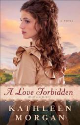 A Love Forbidden by Kathleen Morgan Paperback Book