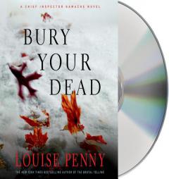 Bury Your Dead (Three Pines Mysteries) by Louise Penny Paperback Book