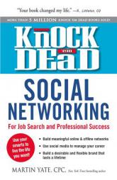 Knock 'em Dead Social Networking: For Job Search and Professional Success by Martin Yate Paperback Book