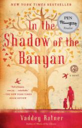 In the Shadow of the Banyan: A Novel by Vaddey Ratner Paperback Book