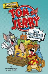 The Purr-fect Getaway (Tom and Jerry Wordless) by Christopher Harbo Paperback Book