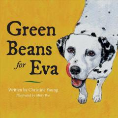 Green Beans for Eva by Christine Young Paperback Book