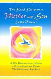 The Bond Between a Mother & Son Lasts Forever: A Blue Mountain Arts Collection on the Love, Hopes, and Dreams That Mothers and Sons Share (Forever) (F by Patricia Wayant Paperback Book