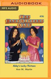 Abby's Lucky Thirteen (The Baby-Sitters Club) by Ann M. Martin Paperback Book