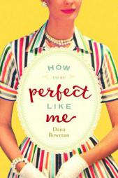 How to Be Perfect Like Me by  Paperback Book