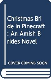Christmas Bride in Pinecraft: An Amish Brides Novel by Shelley Shepard Gray Paperback Book