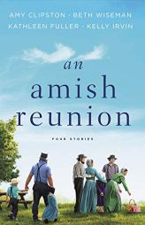 An Amish Reunion: Four Amish Stories by Amy Clipston Paperback Book