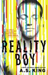 Reality Boy by A. S. King Paperback Book