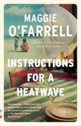 Instructions for a Heatwave (Vintage Contemporaries) by Maggie O'Farrell Paperback Book