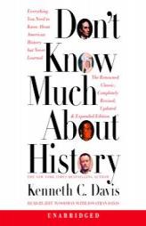 Don't Know Much About History - Updated and Revised Edition by Kenneth C. Davis Paperback Book