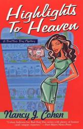 Highlights To Heaven (Bad Hair Day Mystery) by Nancy J. Cohen Paperback Book