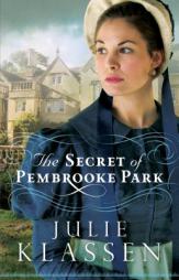 The Secret of Pembrooke Park by Julie Klassen Paperback Book