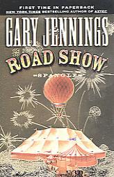 The Road Show: Spangle #1 (Spangle) by Gary Jennings Paperback Book