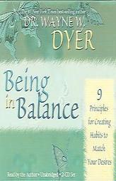 Being in Balance: 9 Principles for Creating Habits to Match Your Desires (2 Set) by Wayne Dyer Paperback Book