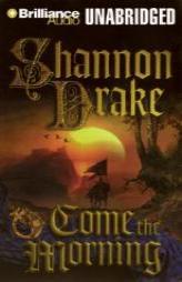 Come the Morning by Shannon Drake Paperback Book