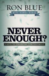 Never Enough?: 3 Keys to Financial Contentment by Ron Blue Paperback Book