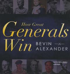 How Great Generals Win by Bevin Alexander Paperback Book