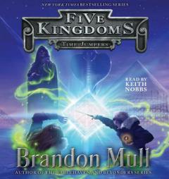 Time Jumpers (Five Kingdoms) by Brandon Mull Paperback Book