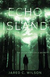 Echo Island by Jared C. Wilson Paperback Book