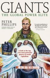 Giants: The Global Power Elite by Peter Phillips Paperback Book