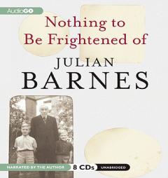 Nothing to Be Frightened Of by Julian Barnes Paperback Book