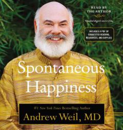 Spontaneous Happiness by Andrew Weil Paperback Book