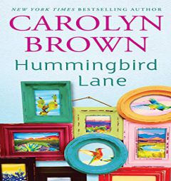 Hummingbird Lane by Carolyn Brown Paperback Book