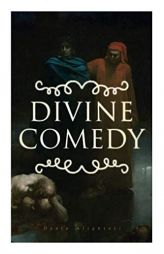 Divine Comedy: All 3 Books in One Edition - Inferno, Purgatorio & Paradiso by Dante Alighieri Paperback Book