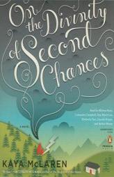 On the Divinity of Second Chances by Kaya McLaren Paperback Book
