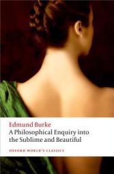 A Philosophical Enquiry Into the Origin of Our Ideas of the Sublime and Beautiful by Edmund Burke Paperback Book