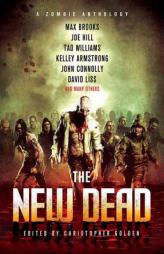 The New Dead: A Zombie Anthology by Christopher Golden Paperback Book