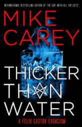 Thicker Than Water (Felix Castor) by Mike Carey Paperback Book