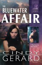 The Bluewater Affair (Family Secrets) by Cindy Gerard Paperback Book