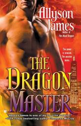 The Dragon Master (Dragon Series, Book 3) by Allyson James Paperback Book