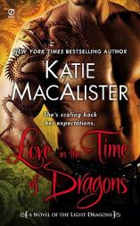 Love in the Time of Dragons of the Light Dragons by Katie MacAlister Paperback Book