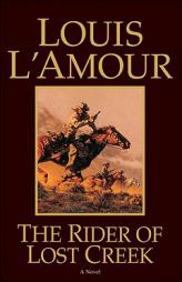The Rider of Lost Creek by Louis L'Amour Paperback Book