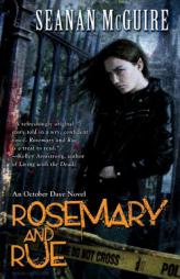 Rosemary and Rue: An October Daye Novel by Seanan McGuire Paperback Book