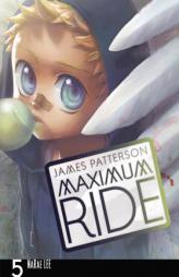 Maximum Ride: The Manga, Vol. 5 by James Patterson Paperback Book