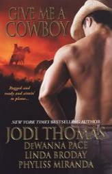 Give Me A Cowboy by Jodi Thomas Paperback Book
