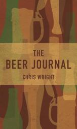 The Beer Journal by Chris Wright Paperback Book