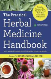The Practical Herbal Medicine Handbook: Your Quick Reference Guide to Healing Herbs & Remedies by Althea Press Paperback Book