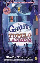 The Ghosts of Tupelo Landing by Sheila Turnage Paperback Book