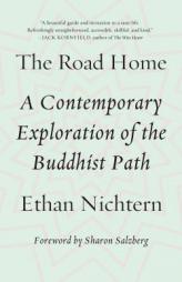 The Road Home: A Contemporary Exploration of the Buddhist Path by Ethan Nichtern Paperback Book