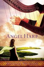 Angel Harp by Michael Phillips Paperback Book