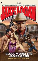Slocum 382: Slocum and the James Gang by Jake Logan Paperback Book
