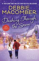 Dashing Through the Snow: A Christmas Novel by Debbie Macomber Paperback Book