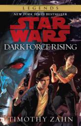 Dark Force Rising (Star Wars: The Thrawn Trilogy, Vol. 2) by Timothy Zahn Paperback Book
