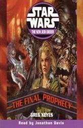 The Final Prophecy (Star Wars: The New Jedi Order, Book 18) by Greg Keyes Paperback Book