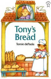 Tony's Bread (Paperstar) by Tomie dePaola Paperback Book