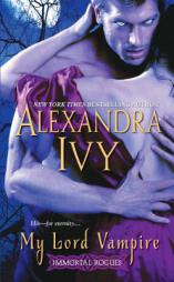 My Lord Vampire by Alexandra Ivy Paperback Book